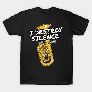 I Destroy Silence Tenor Horn Player Brass Musician T-Shirt